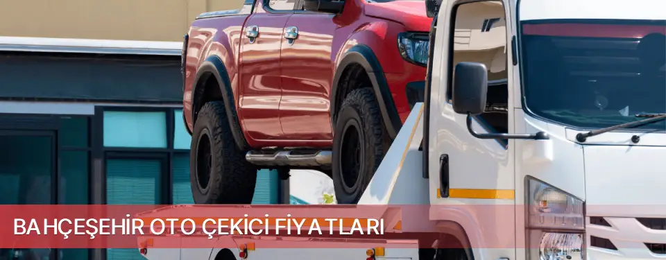 Bahçeşehir İlçemi Oto Çekici Fiyatları